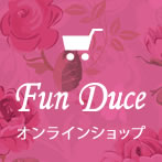 オンラインショップ Fun Duce Online Shop